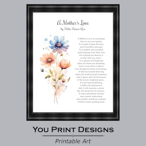Könnte beinhalten: Ein druckbarer Kunstdruck mit einer Aquarell-Illustration von Blumen und einem Gedicht mit dem Titel "Mutterliebe" von Helen Steiner Rice. Das Gedicht beschreibt die bedingungslose Liebe einer Mutter.