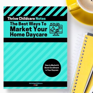 The Best Ways to Market Your Daycare - [INSTANT PRINTABLE/DOWNLOAD]