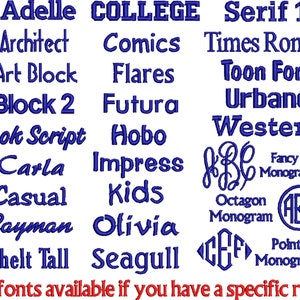 May include: A list of different font styles in blue text on a white background. The fonts include: Adelle, College, Serif 1, Architect, Comics, Times Roman, Art Block, Flares, Toon Font, Block 2, Futura, Urbane, Book Script, Hobo, Western, Carla, Impress, Casual, Kids, Cayman, Olivia, Chelt Tall, Seagull, Fancy Monogram, Octagon Monogram, Point Monogram. The text "More fonts available if you have a specific request" is at the bottom of the image.