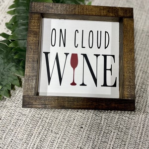 ON CLOUD WINE Kitchen Signs 6x6 Sign Kitchen Decor Dinner Wood Signs Wood Kitchen Signs Coffee image 1