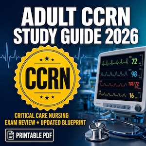 May include: An Adult CCRN Study Guide 2026 digital document featuring a yellow circular badge with the text CCRN, a medical monitor displaying vital signs, and a stethoscope. The text includes Critical Care Nursing Exam Review and Printable PDF.