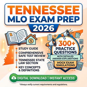 May include: A promotional graphic for Tennessee MLO Exam Prep 2026. The design features the text "Tennessee MLO Exam Prep 2026" in orange and blue. It includes icons of a book, house, and megaphones, along with the text "300+ Practice Questions". The graphic also states "Digital Download | Instant Access".