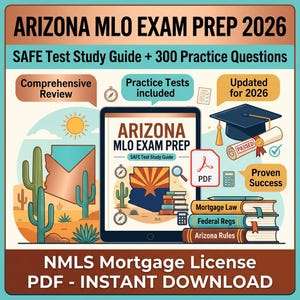 May include: An advertisement for the Arizona MLO Exam Prep 2026. The image features a tablet displaying the exam guide, a graduation cap, and a stack of books. Text includes "SAFE Test Study Guide + 300 Practice Questions" and "NMLS Mortgage License PDF - INSTANT DOWNLOAD."
