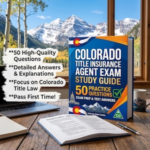 Colorado Title Insurance Producer Exam Study Guide 2026 — Pearson VUE OnVUE DOI Public Trustee Prep PDF Underwriting Countersigning