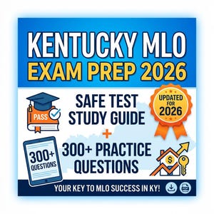 May include: A blue and white graphic promoting the Kentucky MLO Exam Prep for 2026. The image includes text that says "SAFE TEST STUDY GUIDE + 300+ PRACTICE QUESTIONS". There is a badge that says "UPDATED FOR 2026".