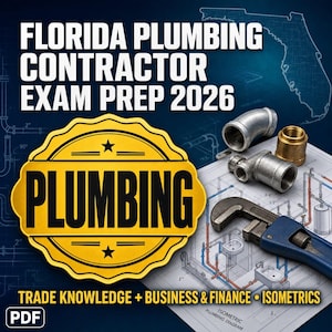 Florida Plumbing Contractor License Exam Prep 2026 | Trade Knowledge + Business & Finance Study Guides + Practice Tests | Isometrics | PDF