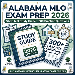 May include: An image promoting the Alabama MLO Exam Prep 2026. The design features a study guide and practice questions, with a compass, house, and mortgage-related icons. The text includes "SAFE Test Study Guide + 300 Practice Questions" and "NMLS Mortgage License Prep."