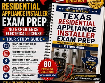 Texas Residential Appliance Installer Exam Prep, No Experience Electrical License, TDLR Study Guide + 80 Practice Questions PDF