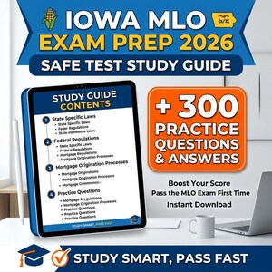 May include: A digital tablet displays "IOWA MLO EXAM PREP 2026" and "SAFE TEST STUDY GUIDE." The screen shows study guide contents and "+300 PRACTICE QUESTIONS & ANSWERS." A white mug and laptop are visible. The text "STUDY SMART, PASS FAST" is also present.