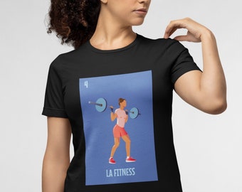 La Fitness Shirt,loteria Fitness Card,loteria Shirt,loteria Design  Tee,latina Mexican Women Shirt,weightlifter Shirt,chingona,latina Pride 