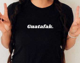 Guatafak Spanglish Spanish Saying Mexican Slang,Latina Power,Hispanic gift,keep it together,Mama Latina,CEO,Jefa Vibes,La Jefa,Boss,Chingona