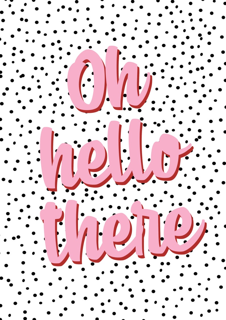 Oh Hello There Typography Wall Art Print Quote Print Gift | Etsy