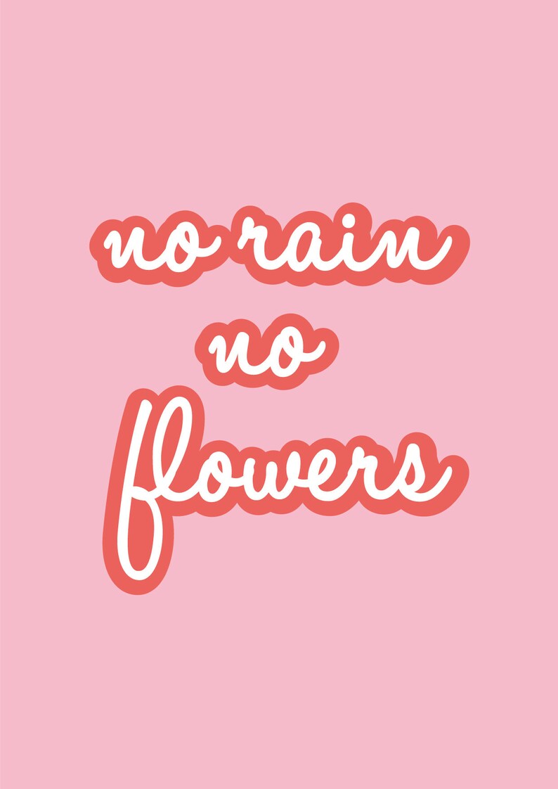 No Rain No Flowers Typography Fun Inspirational Wall Art Etsy UK