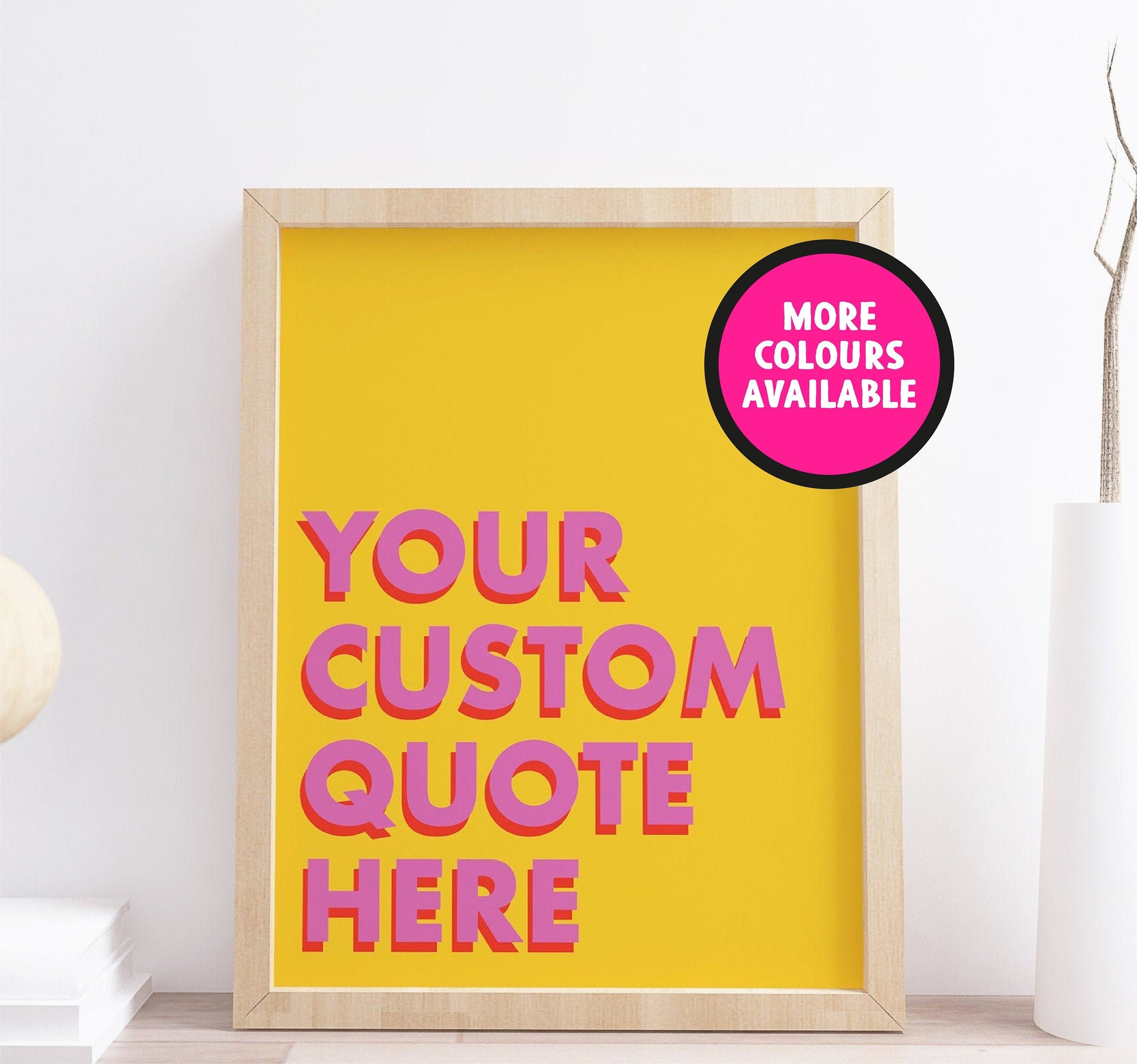 Yellow Bold Custom Quote Personalised Print | Bespoke Custom Quote Te…