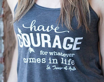 SALE, Inspirational Workout Yoga Tank Top, Have Courage St. Teresa of Avila, Inspirational Quotes, Soft Tank Top, encouragement, DISCOUNT