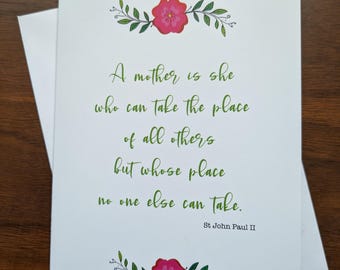 A mother is she who can take the place of all others, St John Paul II, inspirational quote, saint quote, baby, mothers day, greeting card