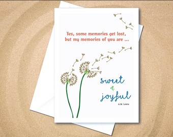 Yes, some memories get lost, but my memories of you are.... Sweet & Joyful. Caring Greeting Cards, support for the Alzheimer's community