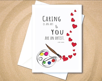 Caring is an art and you are an artist. Caring Greeting Cards, support for the Alzheimer's community