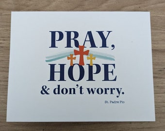 Pray, Hope and don't Worry, notecard pack of 6, Saint quotes, St. Padre Pio, inspirational quote, thank you greeting card