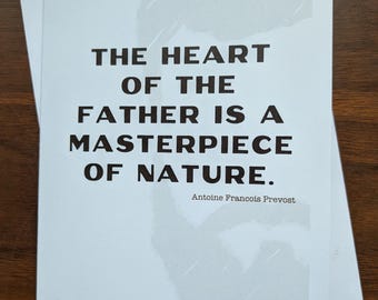 The heart of the father is a masterpiece of nature. Fathers Day card, Saint quotes, Antoine Francois Prevost, inspirational, greeting card
