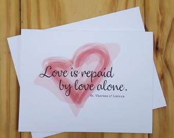 Love is repaid by Love alone, notecard 6 pack, Saint quote, St. Therese of Lisieux, inspirational quote, inspirational, greeting card