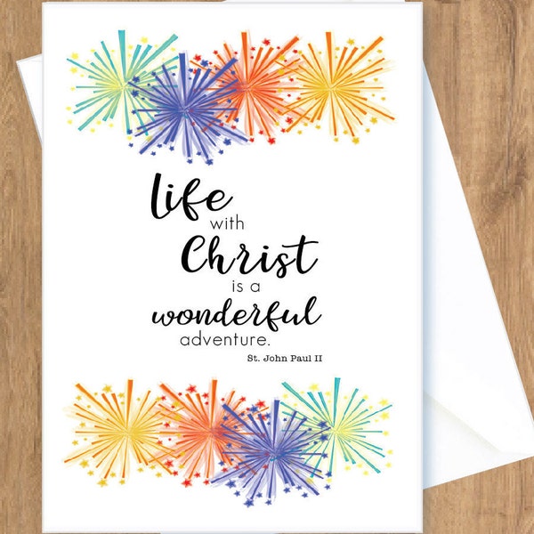 Life with Christ is a wonderful adventure, birthday card, Saint quotes, St. John Paul II , inspirational quote, encouragement, greeting card