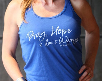 SALE, Inspirational Workout Yoga Tank Top, Pray Hope and don't worry, St. Padre Pio, Inspirational Quotes, Soft Workout Tank, DISCOUNT