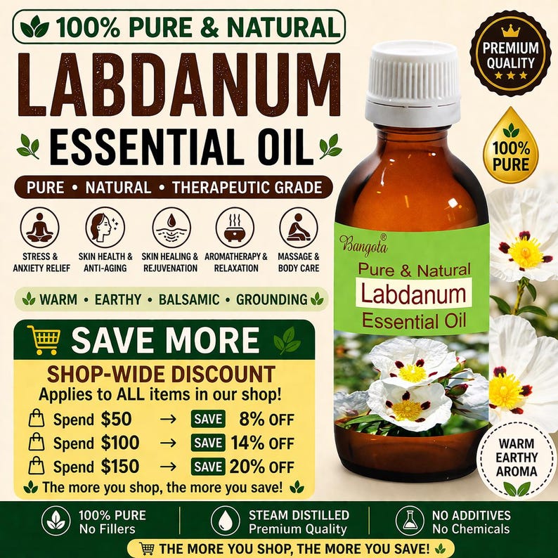 May include: A brown glass bottle of Labdanum essential oil with a white cap and a green label. The label reads "Pure & Natural Labdanum Essential Oil." The image includes text about the product's benefits and a shop-wide discount.