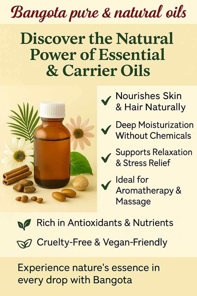 Op de afbeelding: Een bruine glazen fles met etherische olie met een witte dop. De fles is omringd door kaneelstokjes, noten en bloemen. De tekst op de afbeelding luidt "Bangota pure & natural oils" en "Discover the Natural Power of Essential & Carrier Oils". De afbeelding bevat ook een lijst met voordelen van het gebruik van etherische oli&euml;n, waaronder "Nourishes Skin & Hair Naturally", "Deep Moisturization Without Chemicals", "Supports Relaxation & Stress Relief", "Ideal for Aromatherapy & Massage", "Rich in Antioxidants & Nutrients" en "Cruelty-Free & Vegan-Friendly". De tekst onderaan de afbeelding luidt "Experience nature's essence in every drop with Bangota".