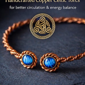 May include: Handcrafted copper Celtic torc bracelet with blue gemstone accents. The bracelet features a twisted rope design and a Celtic knot symbol. The text reads "for better circulation & energy balance."