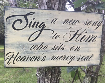 Sing a Song to Him rustic wood sign