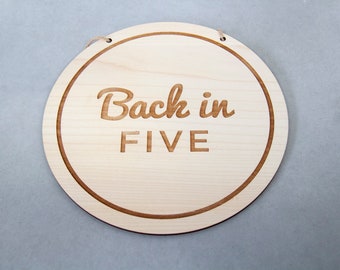 Back in Five Minutes Sign - Wooden Shop Door Sign - Back in 5 Sign - Laser Cut Wooden Sign