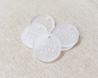 Acrylic Laser Cut Frosted Acrylic Circle Tags - Custom Acrylic Tags - Frosted Acrylic Tags