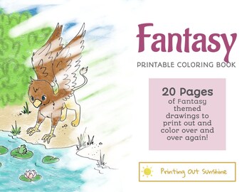 Op de afbeelding: Een afdrukbaar kleurboek "Fantasy" met een illustratie van een griffioen bij een vijver met waterlelies en een kikker. Het boek bevat 20 pagina's met fantasy-thema tekeningen. De tekst "Printing Out Sunshine" is ook zichtbaar.