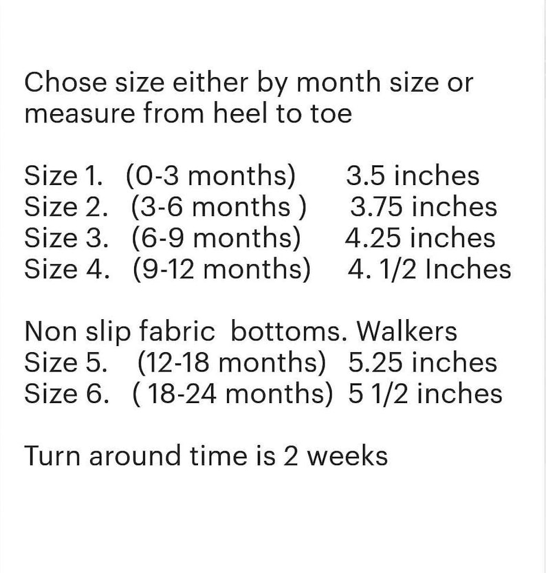 May include: Text on a white background provides sizing information for baby shoes. Sizes are listed by age in months and corresponding measurements in inches, ranging from 3.5 to 5.5 inches. The text also mentions non-slip fabric bottoms.