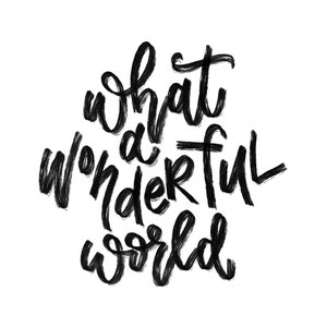 What A Wonderful World Digital Print