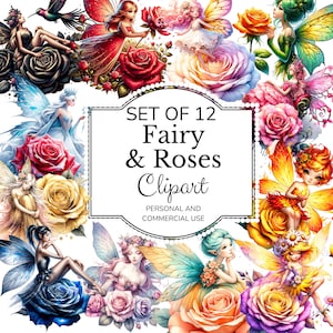 May include: A digital illustration featuring a collection of fairies and roses. The image includes a variety of fairies with colorful wings and dresses, surrounded by roses in shades of red, pink, yellow, and purple. Text reads "SET OF 12 Fairy & Roses Clipart".
