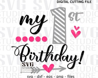Svg,dxf, digital cutting file-1031- My first Birthday svg, happy birthday svg, sillhouette, cricut cut file, vector file