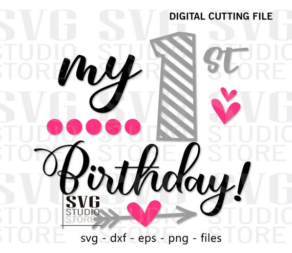 Download Svgdxf Digital Cutting File 1031 My First Birthday Svg Etsy