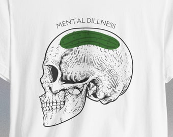 Camiseta de enfermedad mental: Divertida camiseta de calavera de pepinillos