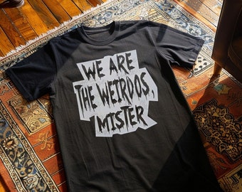 We Are The Weirdos Mister T-Shirt, Retro Halloween Tee