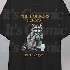 Die Horrors bestehen, aber so tue ich Hemd, lustige geistige Gesundheit, lustiges Waschbär-Shirt, Weinlese-Ratten-T-Shirt, Waschbär-Liebhaber-Hemd