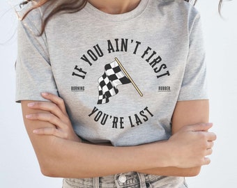 If You Ain't First You're Last Shirt, Raceday Vibes Shirt, Drag Racing Teams, Go Kart Racing,Checkered Flag Shirt, Race Fan Shirts,Race Wife