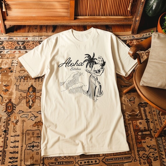 Funny Aloha Bitches Hula Girl T Shirt Men Women Gift Funny Aloha Bitches Hula Girl T Shirt Men Women Gift