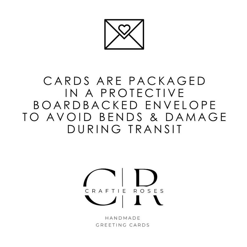 May include: Black and white illustration of an envelope with a heart inside. Text reads: "CARDS ARE PACKAGED IN A PROTECTIVE BOARDBACKED ENVELOPE TO AVOID BENDS & DAMAGE DURING TRANSIT" and "CR CRAFTIE ROSES HANDMADE GREETING CARDS".