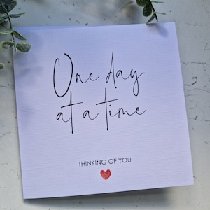 One Day at a Time Sympathy Card | Condolence | Sorry for your Loss | Bereavement Card | Sorry Card | Thinking of you card | Handmade |
