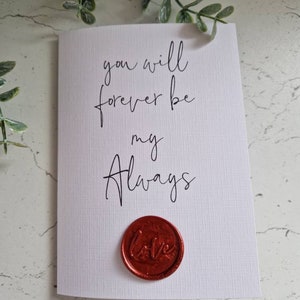 Anniversary Card, Forever be my Always, Husband, Wife, Engagement Card, Wedding Card, Romance Card, Love, Heart Wax Seal, Love, Commitment