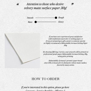 May include: A text-based image describing the option to print artwork on Hahnem&uuml;hle German Etching paper, a 310g velvety matte surface paper. The image includes instructions on how to order this option.