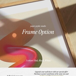 May include: A framed abstract art print with a colorful design of overlapping shapes in shades of orange, red, and pink. The frame is made of wood and is available in oak, black, or white. The text "paper grphc studio" and "Frame Option" is visible at the top of the print. The text "3 colors (Oak, Black, White)" is visible below the print. The text "Seller's Comments" is visible at the bottom left of the print. The text "Upgrade your wall decor with our special offer! Purchase a poster and frame of the same size and receive complimentary mounting, 10 sturdy Alloy Steel Hangers, and free US shipping! Check out the link in the item description for more details!" is visible at the bottom right of the print.