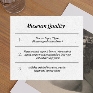 May include: Museum Quality print with a description of the paper and inks used. The paper is 175gsm museum-grade matte paper. The inks are acid-free archival inks, which means they are designed to last a long time without fading or yellowing.